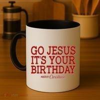 Merry Christmas Go Jesus It's Your Birthday Coffee Mug thumb 4