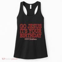 Merry Christmas Go Jesus It's Your Birthday Women's Tank Top thumb 0
