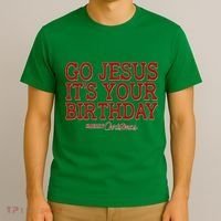 Merry Christmas Go Jesus It's Your Birthday T-Shirt thumb 3