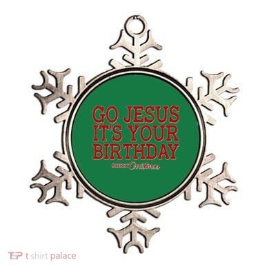 Merry Christmas Go Jesus It's Your Birthday Ornament