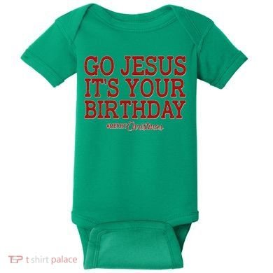 Merry Christmas Go Jesus It's Your Birthday Baby Bodysuit
