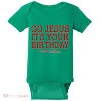 Merry Christmas Go Jesus It's Your Birthday Baby Bodysuit thumb 0