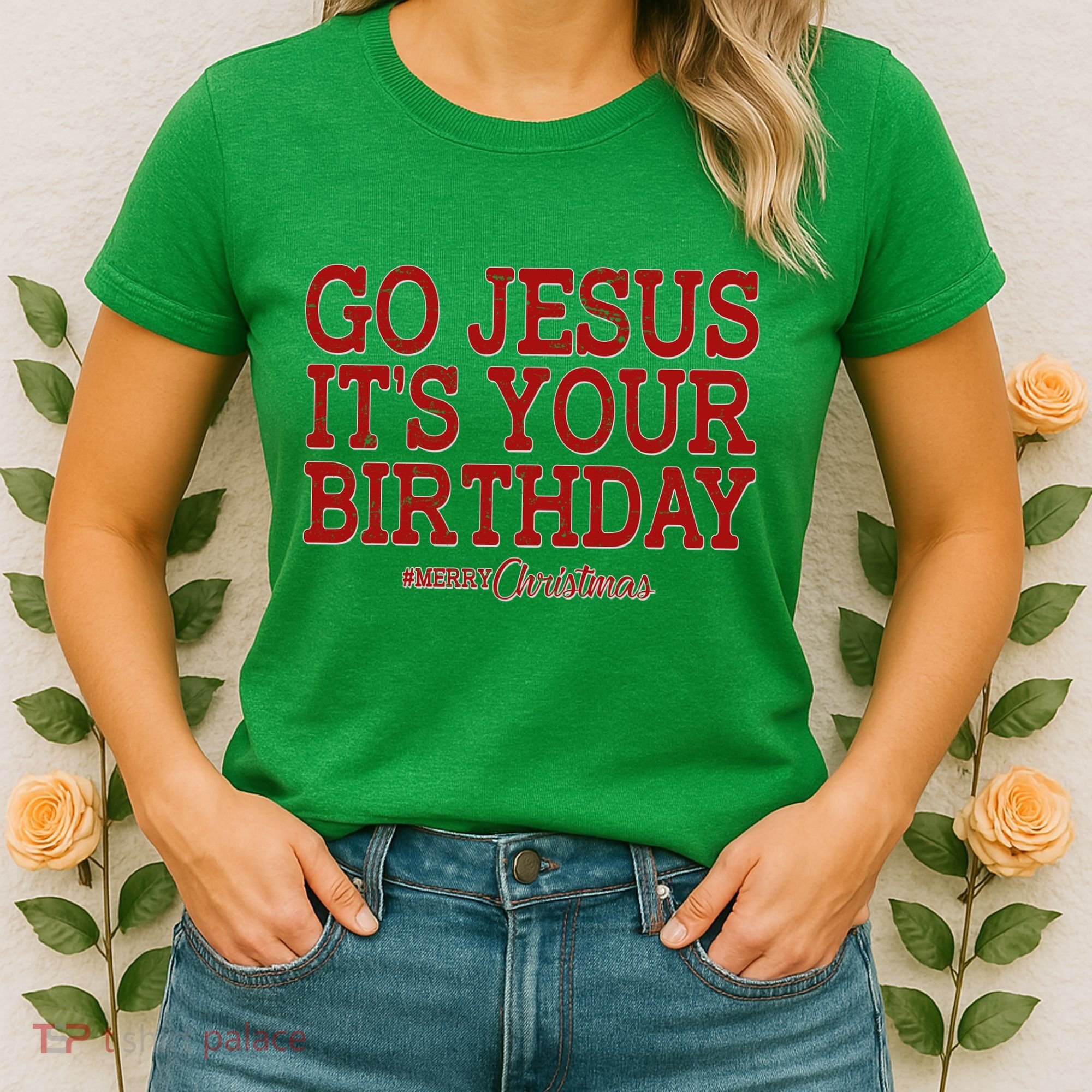 Merry Christmas Go Jesus It's Your Birthday Women's T-Shirt