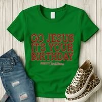 Merry Christmas Go Jesus It's Your Birthday Women's T-Shirt thumb 3