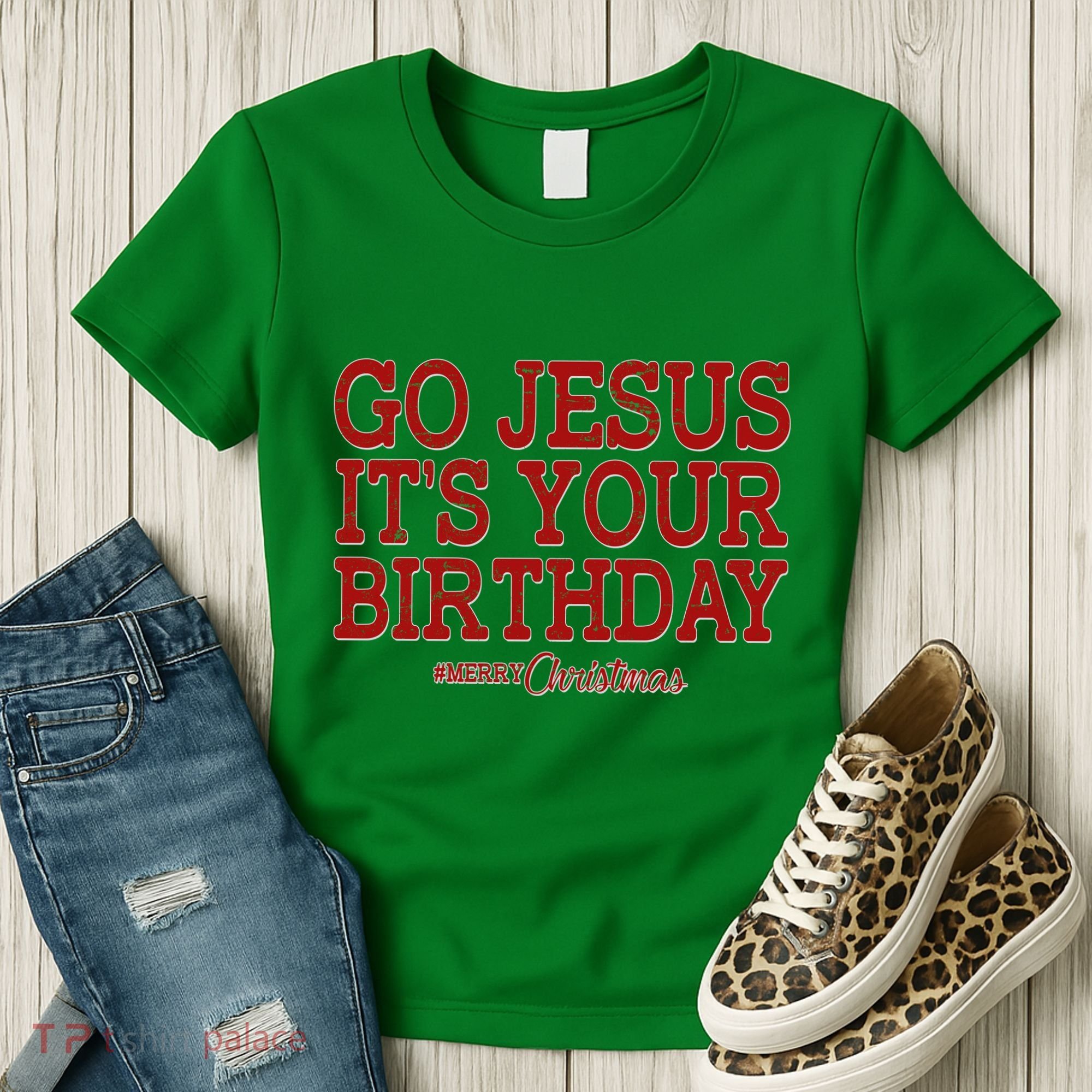 Merry Christmas Go Jesus It's Your Birthday Women's T-Shirt