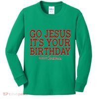 Merry Christmas Go Jesus It's Your Birthday Kids Long Sleeve Shirt thumb 0