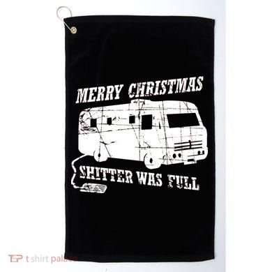 Merry Christmas Shitter Was Full Golf Towel