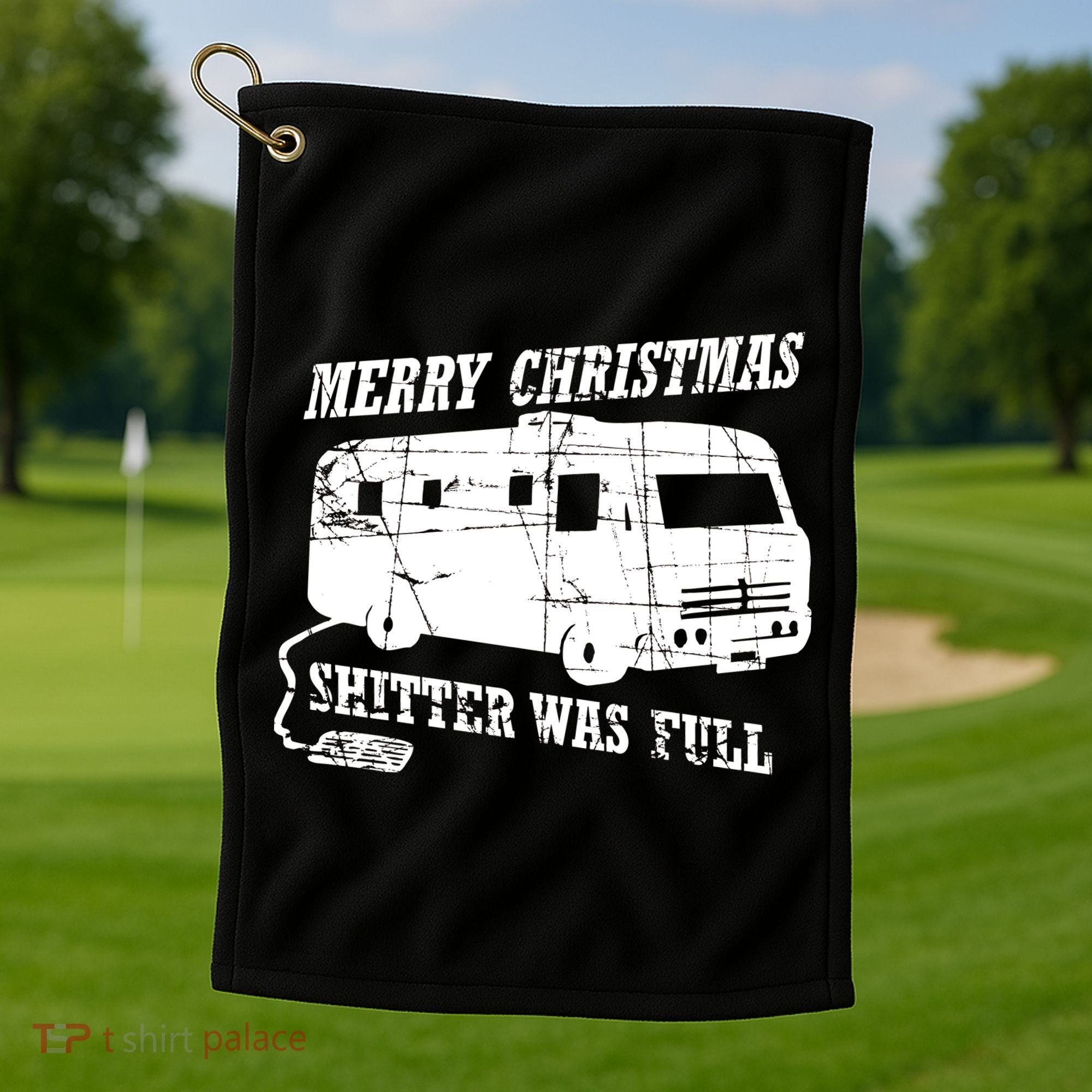 Merry Christmas Shitter Was Full Golf Towel