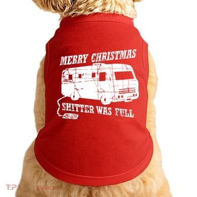 Merry Christmas Shitter Was Full Doggie Tank