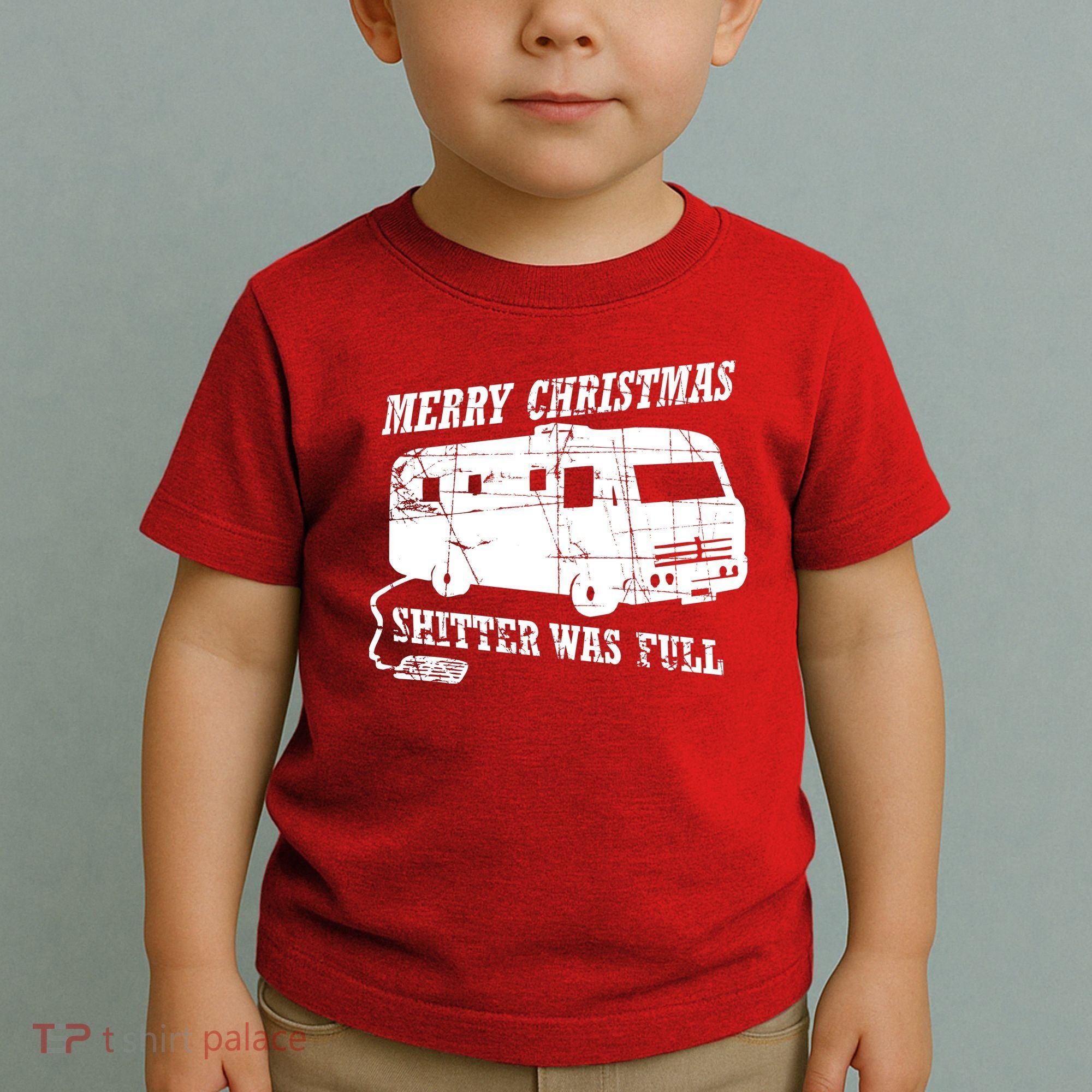 Merry Christmas Shitter Was Full Toddler T-Shirt