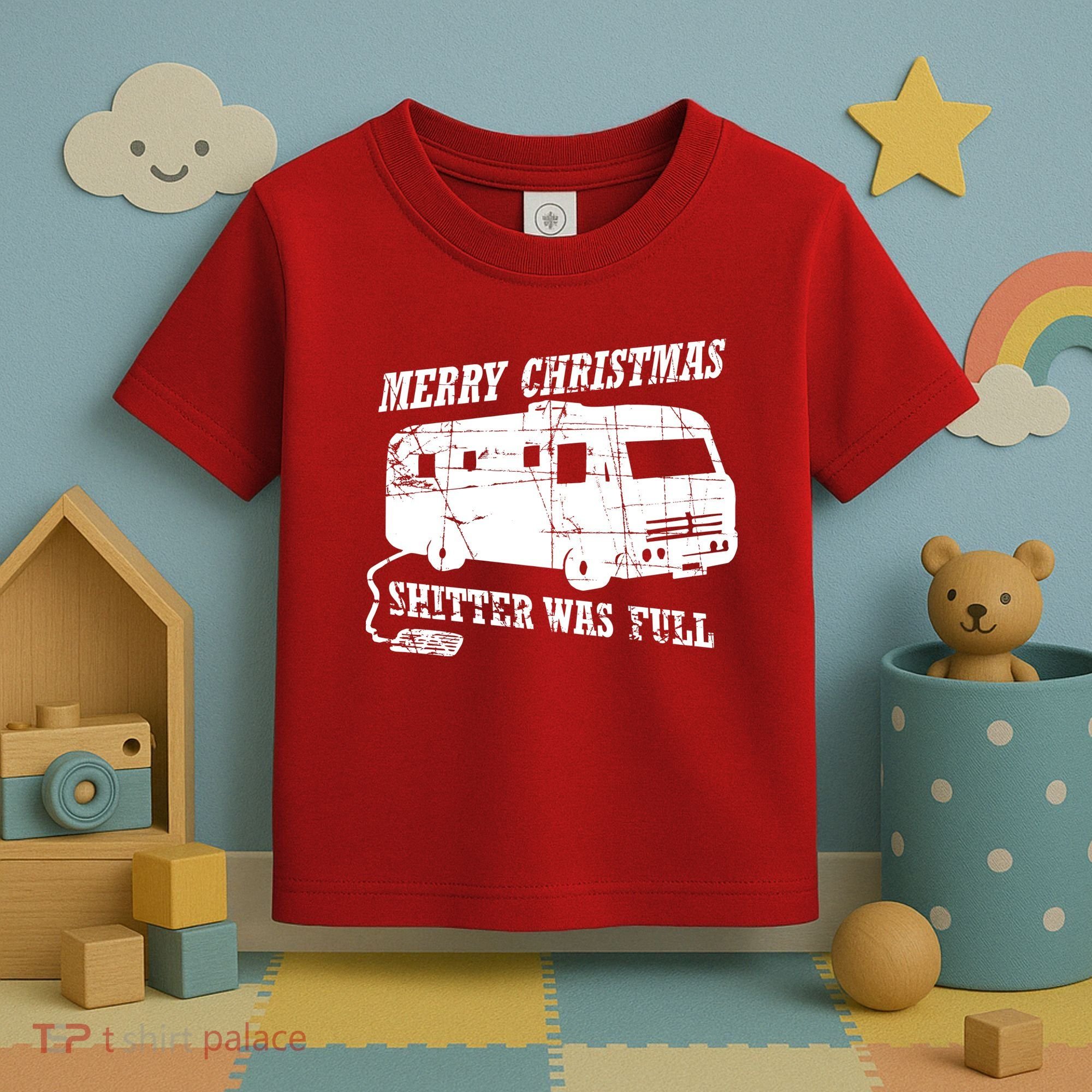 Merry Christmas Shitter Was Full Toddler T-Shirt