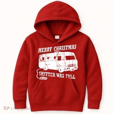 Merry Christmas Shitter Was Full Kids Hoodie
