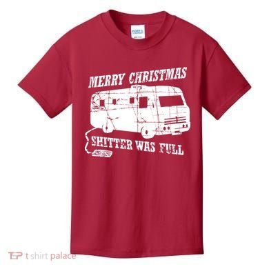 Merry Christmas Shitter Was Full Kids T-Shirt