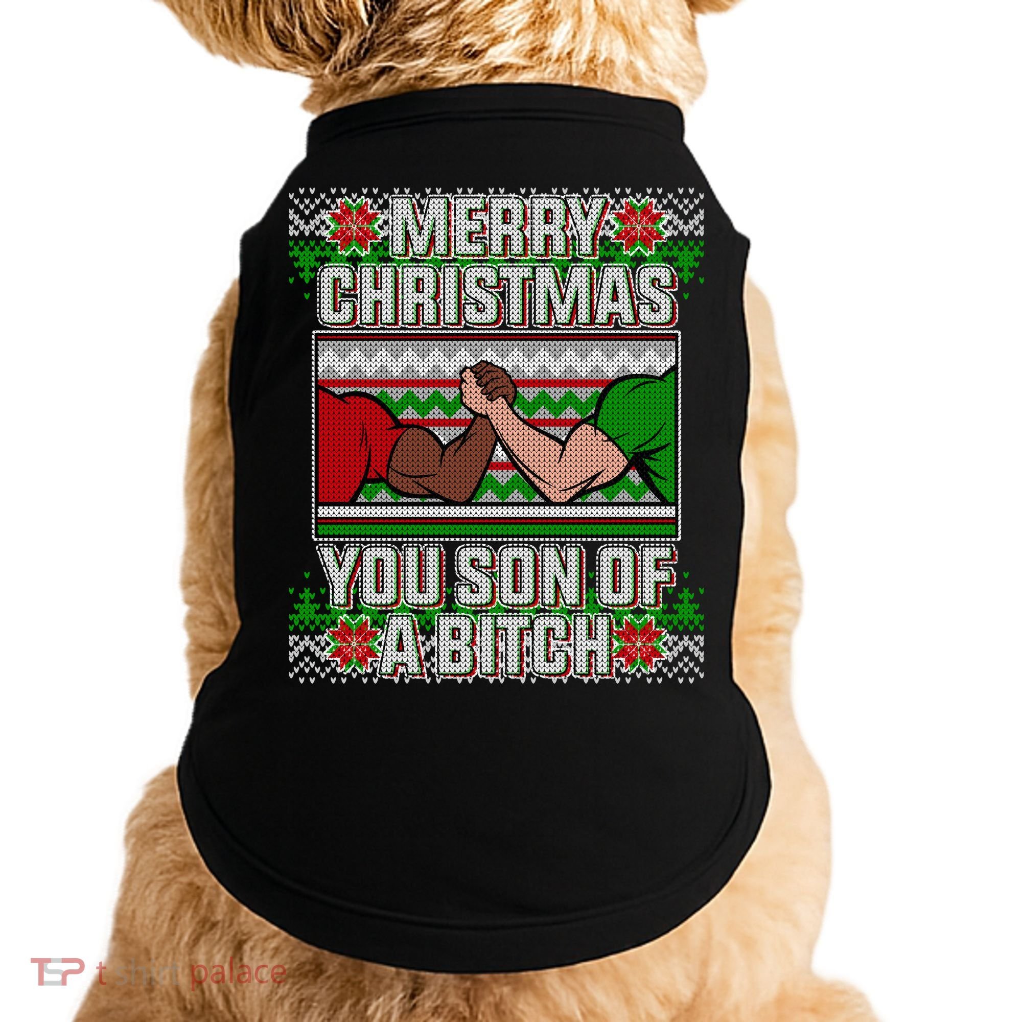Merry Christmas You Son Of A Btch Ugly Sweater Doggie Tank