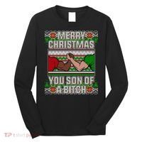 Merry Christmas You Son Of A Btch Ugly Sweater Long Sleeve Shirt thumb 0