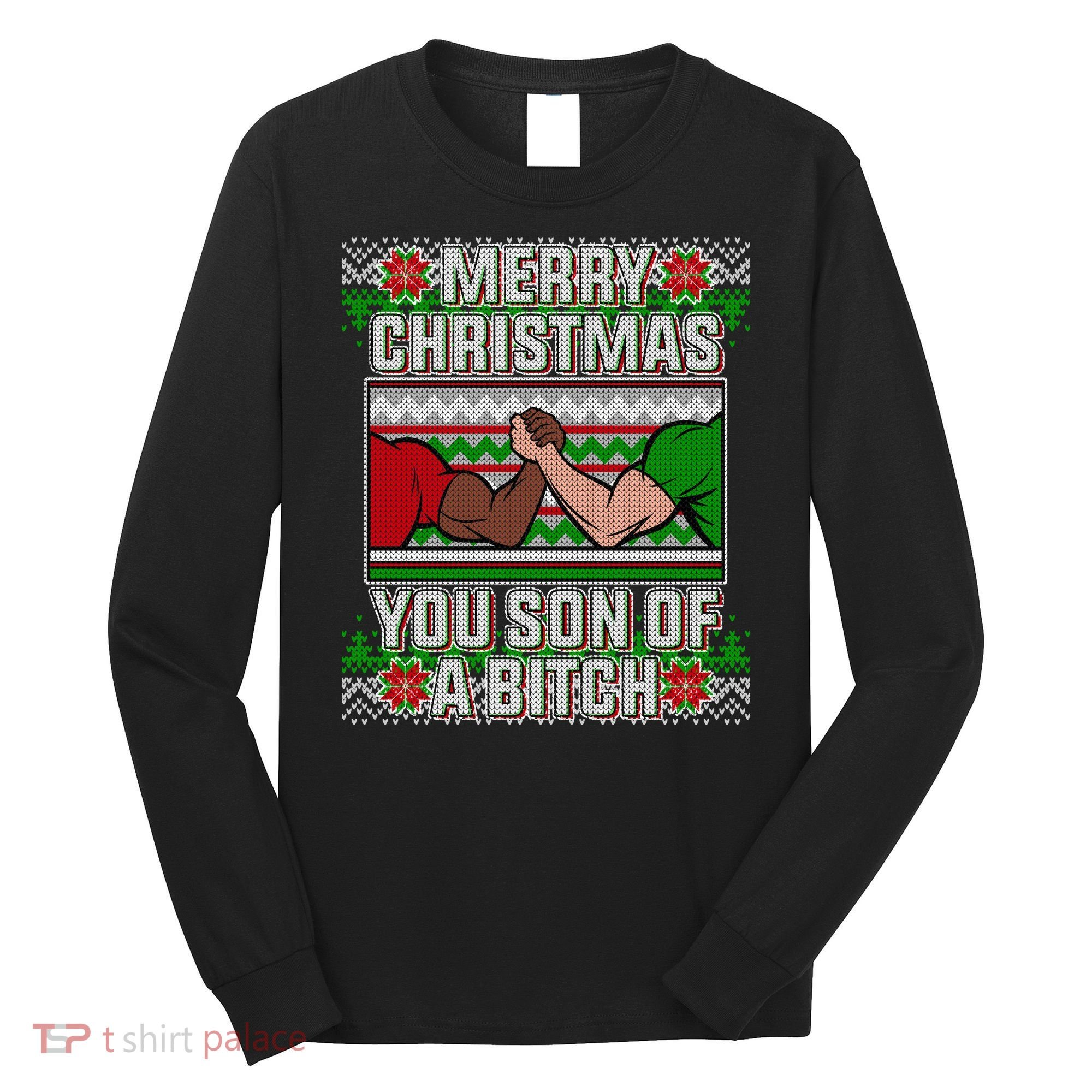 Merry Christmas You Son Of A Btch Ugly Sweater Long Sleeve Shirt