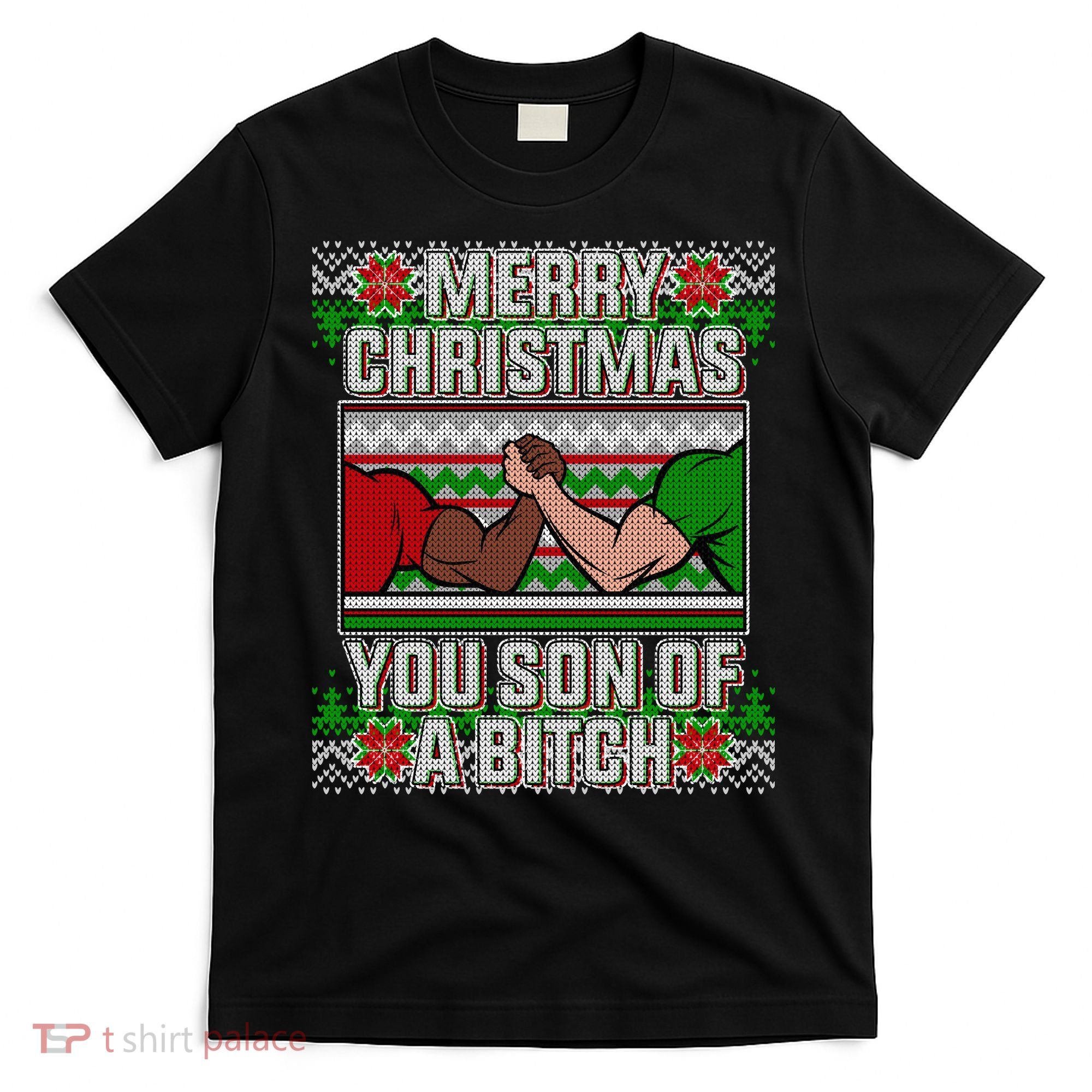 Merry Christmas You Son Of A Btch Ugly Sweater T-Shirt