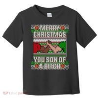Merry Christmas You Son Of A Btch Ugly Sweater Toddler T-Shirt thumb 0