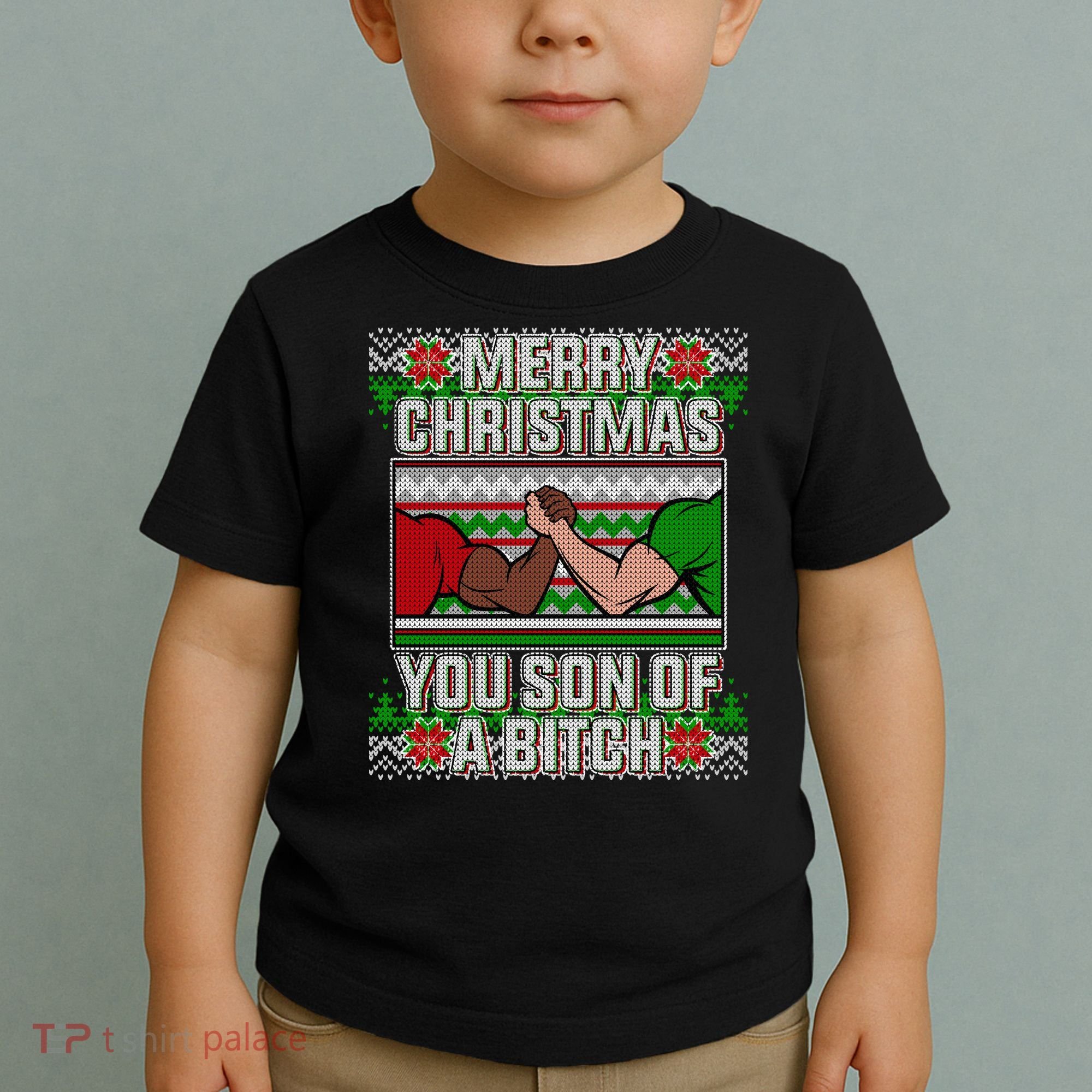 Merry Christmas You Son Of A Btch Ugly Sweater Toddler T-Shirt