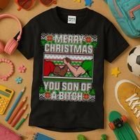 Merry Christmas You Son Of A Btch Ugly Sweater Kids T-Shirt thumb 3