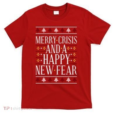 Merry Crisis Ugly Christmas Sweater T-Shirt