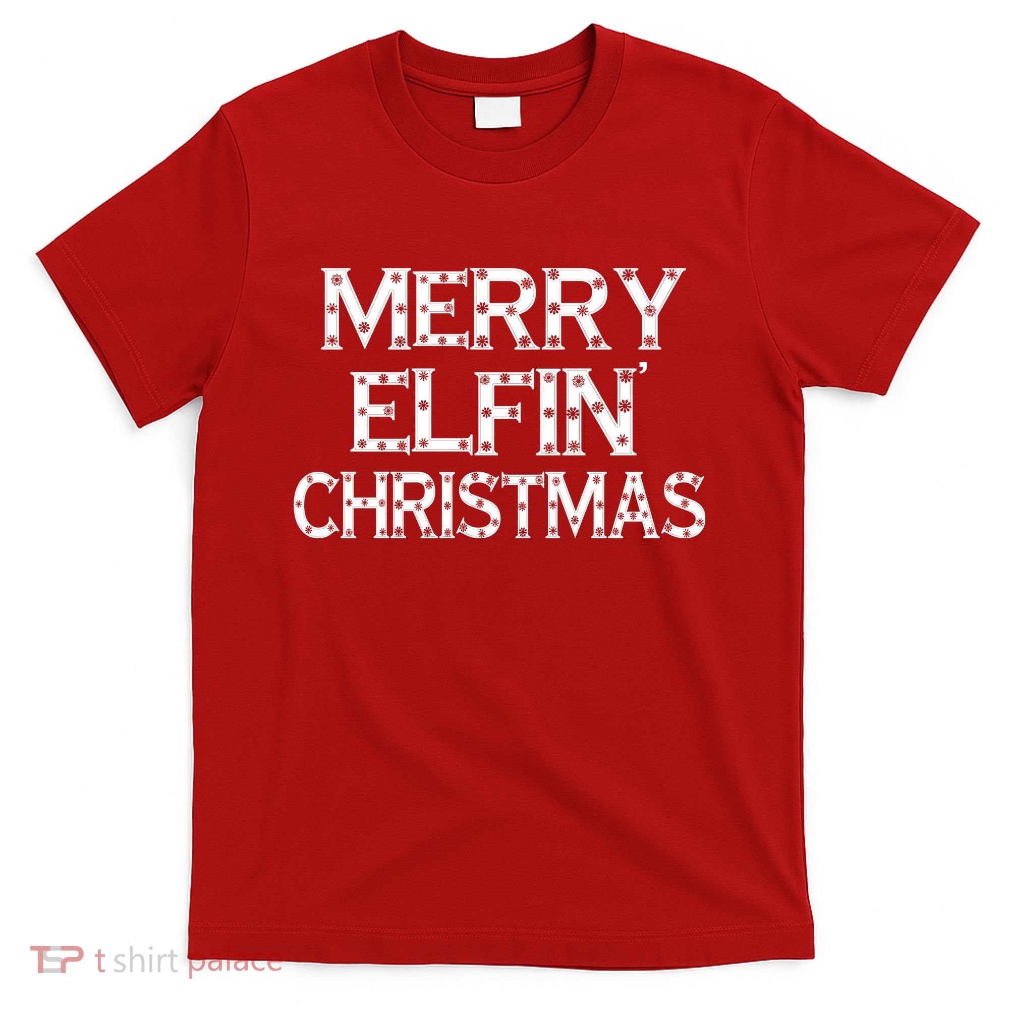 Merry Elfin' Christmas T-Shirt