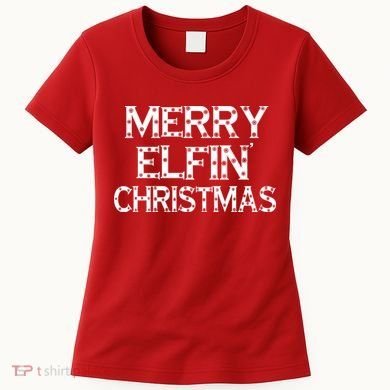 Merry Elfin' Christmas Women's T-Shirt
