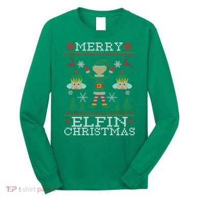 Merry Elfin Christmas Elf Ugly Long Sleeve Shirt