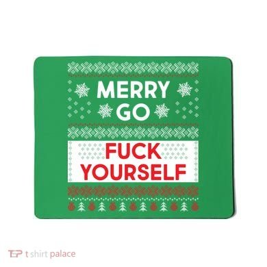 Merry Go F*ck Yourself Ugly Christmas Sweater Mousepad