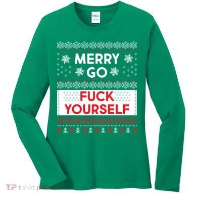 Merry Go F*ck Yourself Ugly Christmas Sweater Women's Long Sleeve Shirt