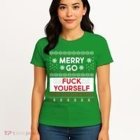 Merry Go F*ck Yourself Ugly Christmas Sweater Women's T-Shirt thumb 4