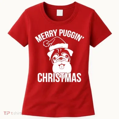 Merry Puggin Christmas Pug Women's T-Shirt