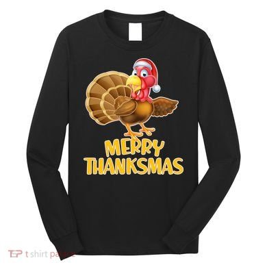 Merry Thanksmas Turkey Long Sleeve Shirt