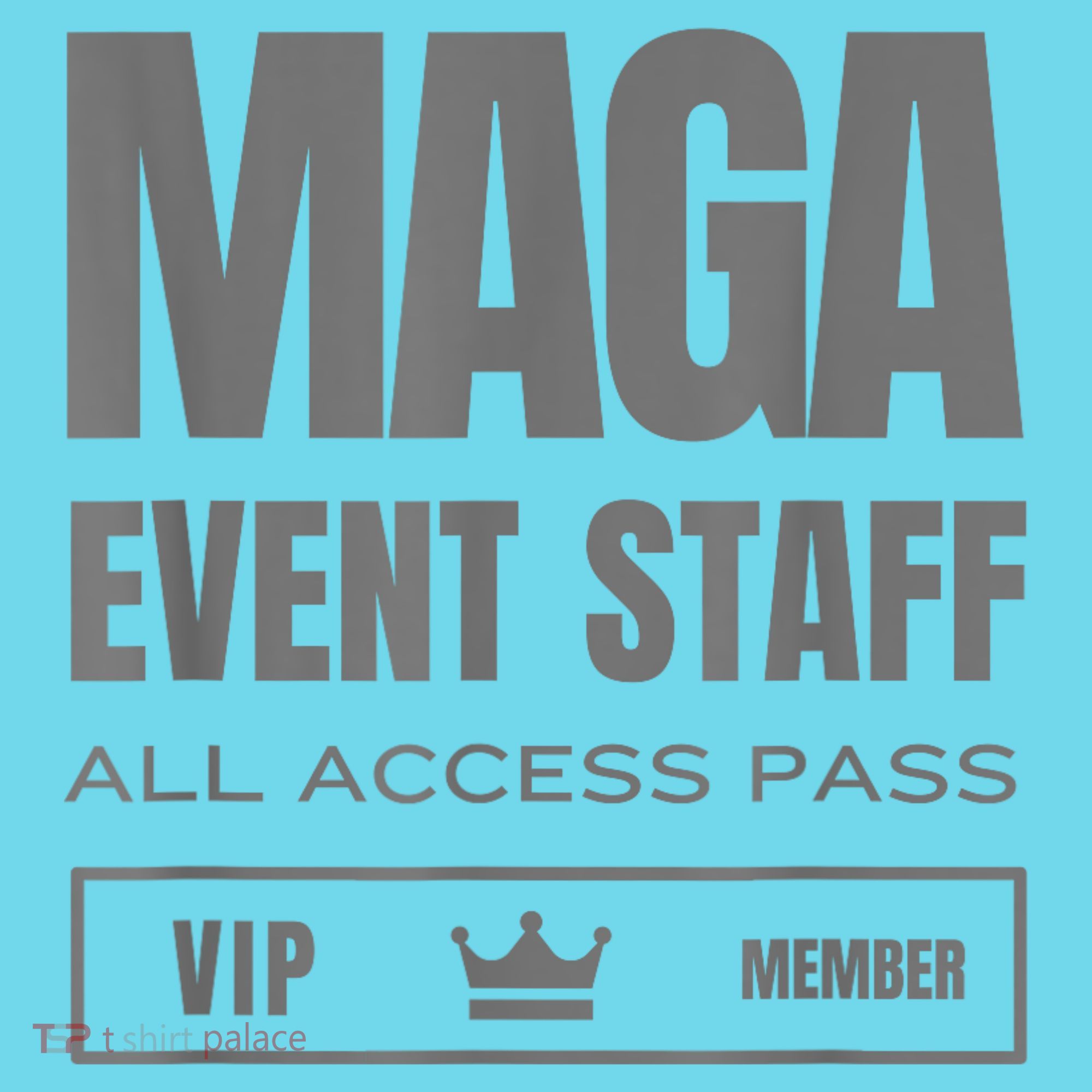Maga Event Staff T-Shirt