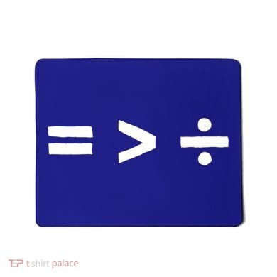 Math Equality Sign Greater Than Division Sign Equal Rights Gift Mousepad