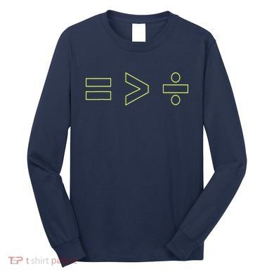 Math Equality Sign, Greater Than Division Sign Long Sleeve Shirt