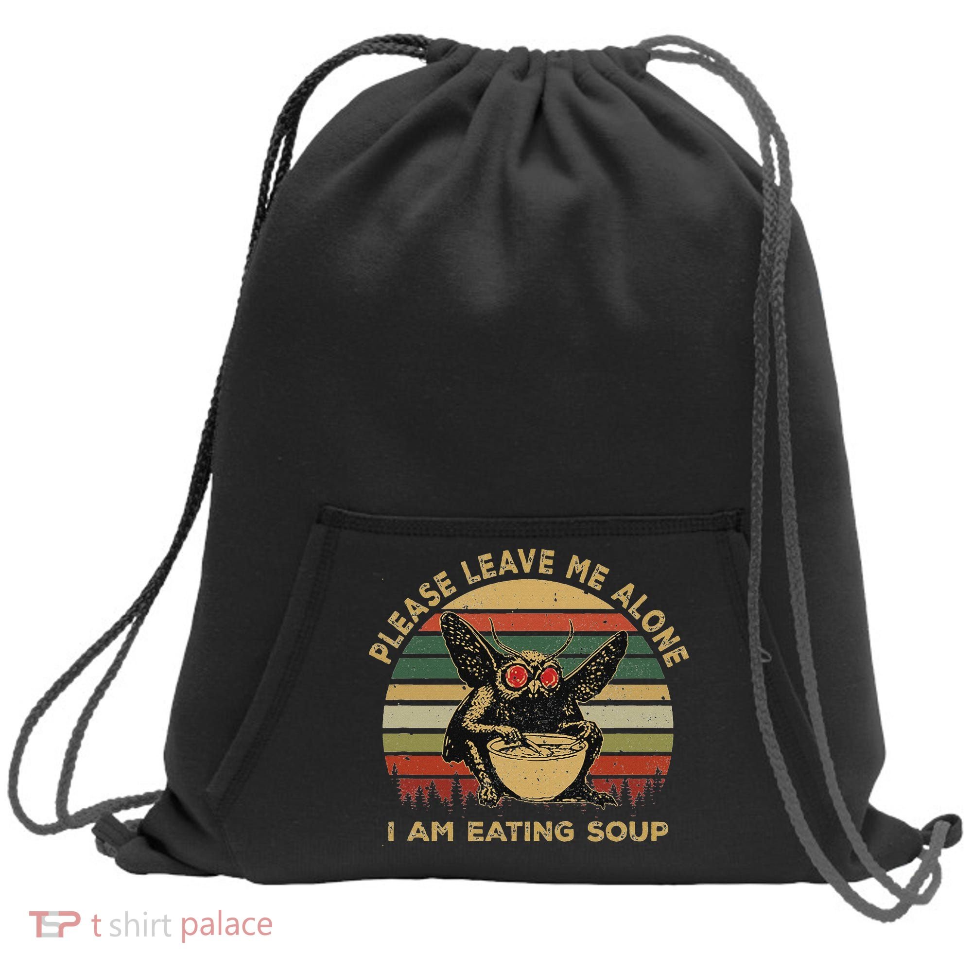Mothman Eating Soup Please Leave Me Alone I Am Eating Soup Sweatshirt Cinch Pack Bag