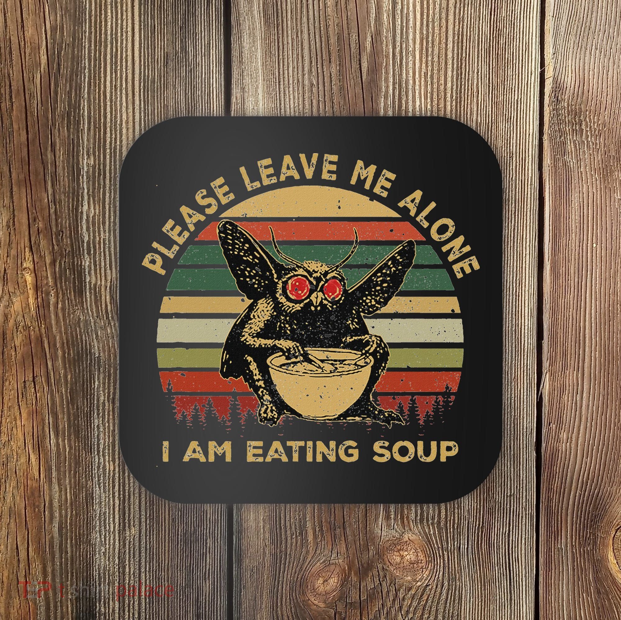 Mothman Eating Soup Please Leave Me Alone I Am Eating Soup Coaster