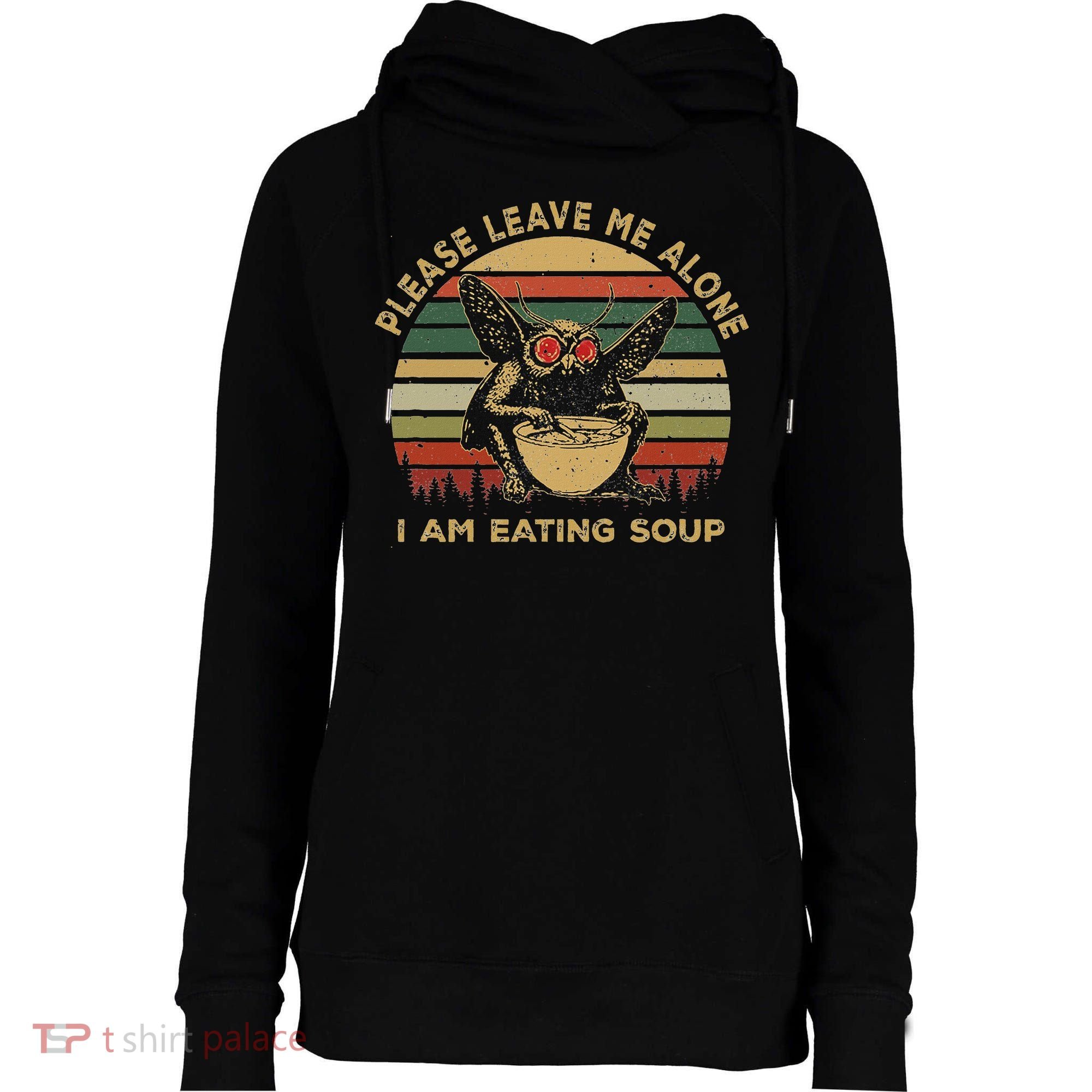 Mothman Eating Soup Please Leave Me Alone I Am Eating Soup Womens Funnel Neck Pullover Hood