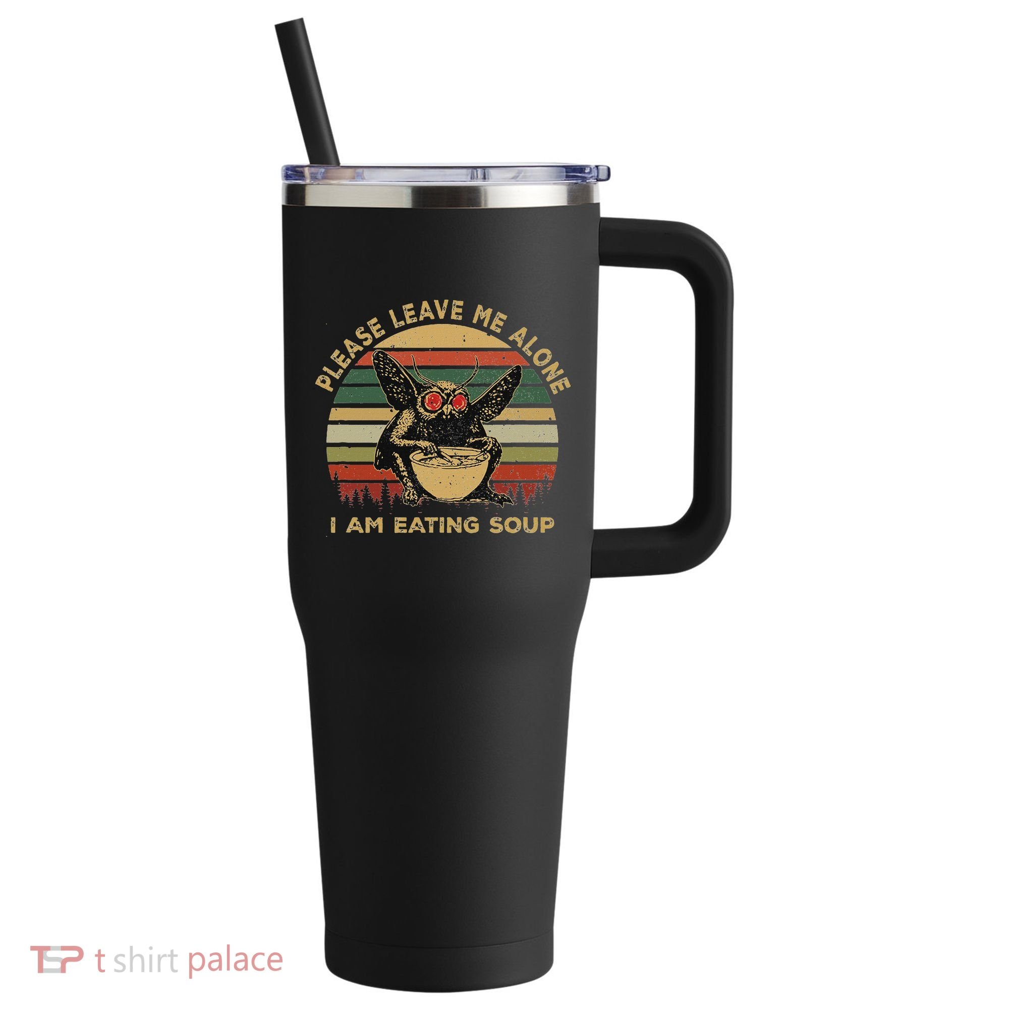 Mothman Eating Soup Please Leave Me Alone I Am Eating Soup 40oz Vacuum Insulated Stainless Steel Travel Tumbler