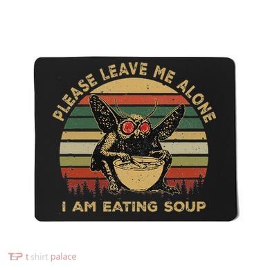 Mothman Eating Soup Please Leave Me Alone I Am Eating Soup Mousepad