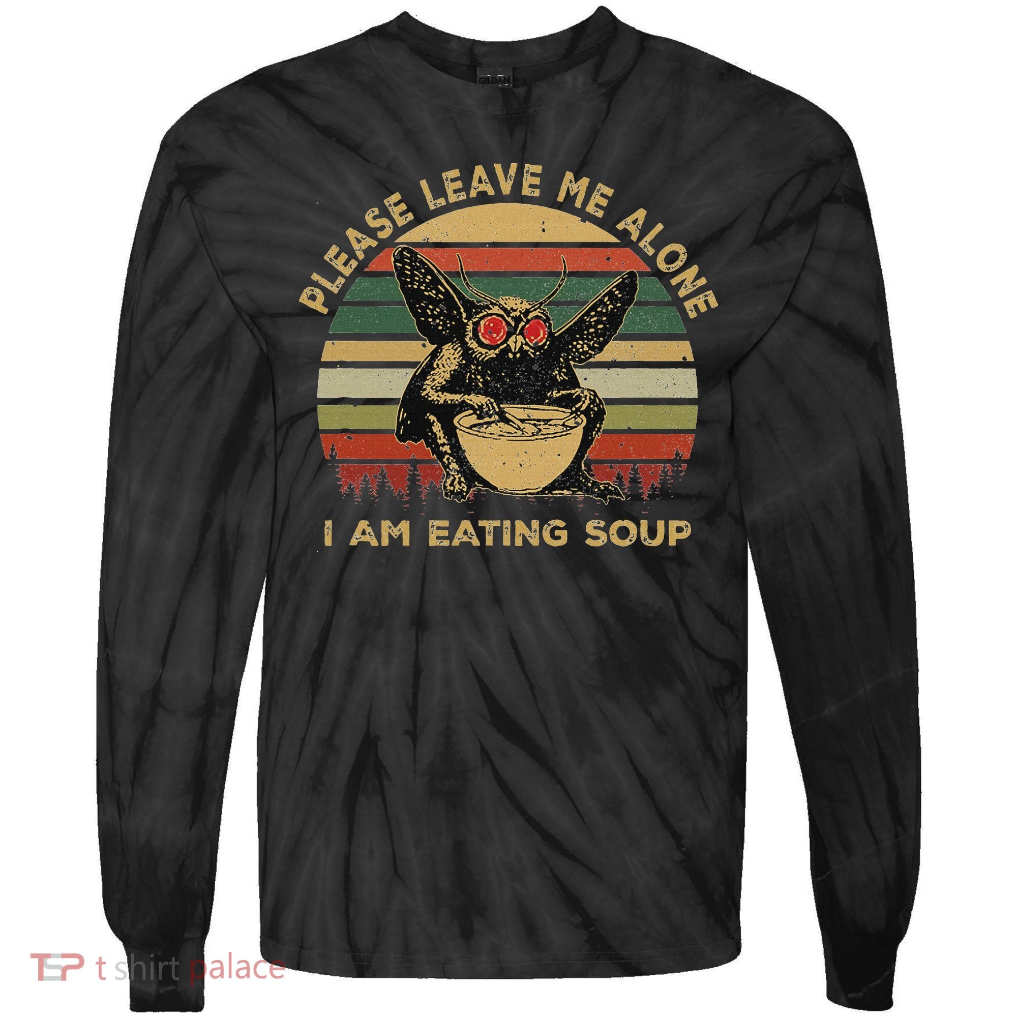 Mothman Eating Soup Please Leave Me Alone I Am Eating Soup Tie-Dye Long Sleeve Shirt