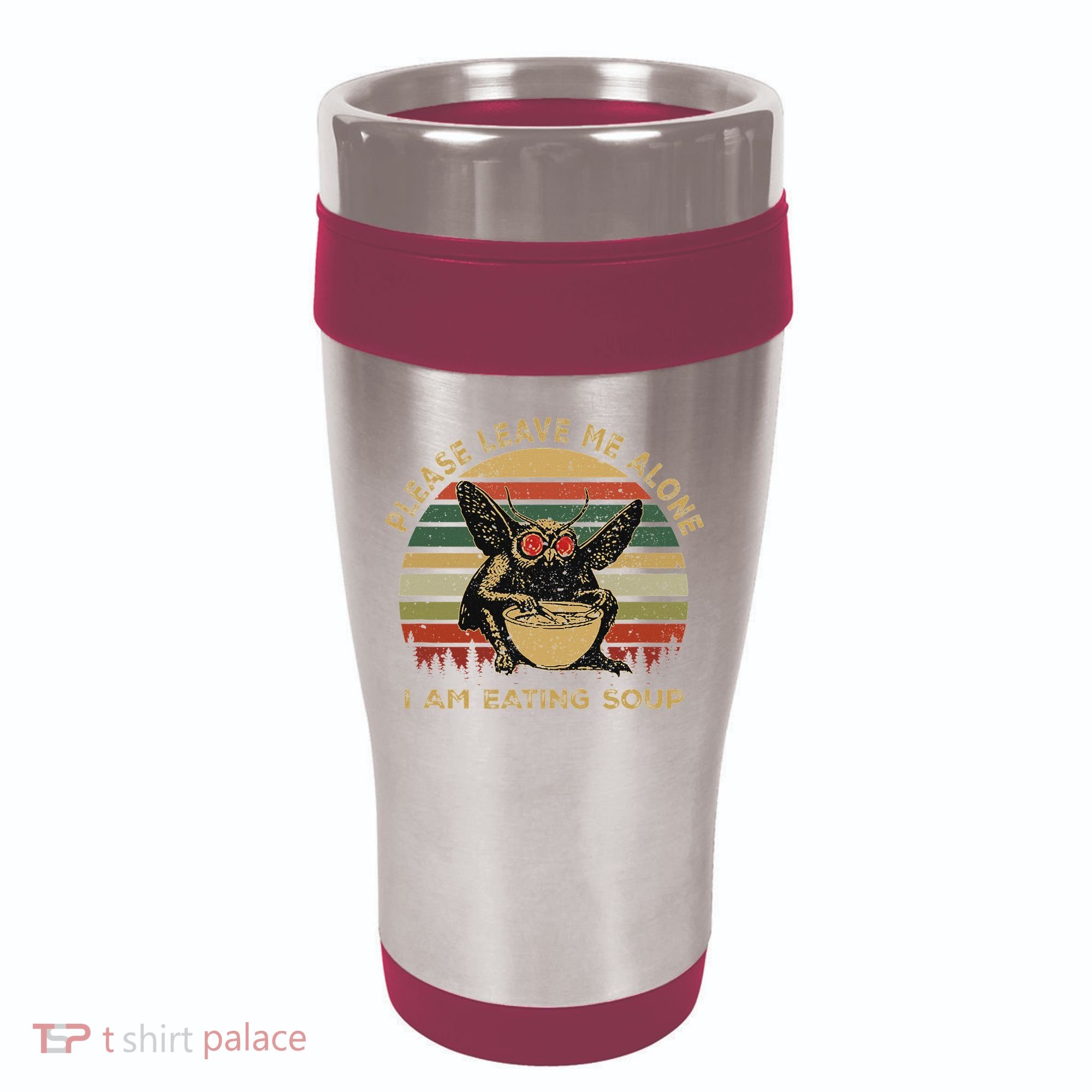 Mothman Eating Soup Please Leave Me Alone I Am Eating Soup 16oz Travel Tumbler