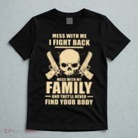 Mess With My Family And They'll Never Find Your Body T-Shirt thumb 5