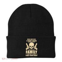 Mess With My Family And They'll Never Find Your Body Beanie thumb 0