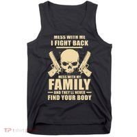 Mess With My Family And They'll Never Find Your Body Tank Top thumb 0