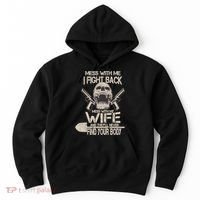 Mess With My Wife And They'll Never Find Your Body Hoodie thumb 0