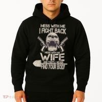 Mess With My Wife And They'll Never Find Your Body Hoodie thumb 2