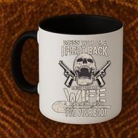 Mess With My Wife And They'll Never Find Your Body Coffee Mug thumb 2