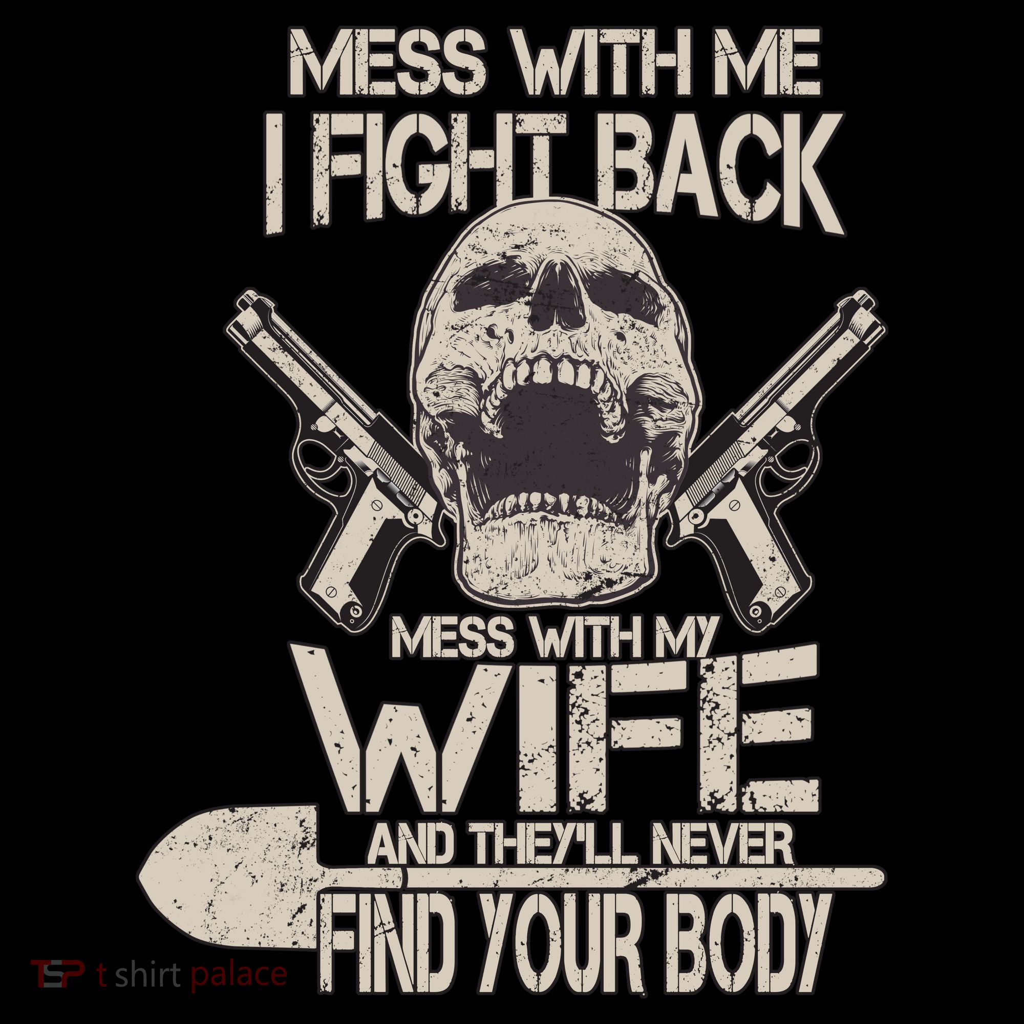 Mess With My Wife And They'll Never Find Your Body Women's Hoodie